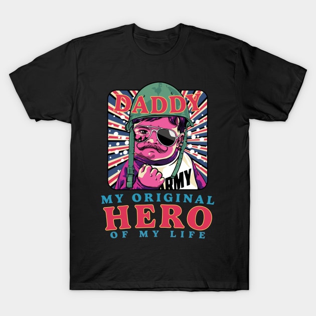 Retro Daddy, My Original Hero of My Life Memorial Day T-Shirt by PunnyPoyoShop